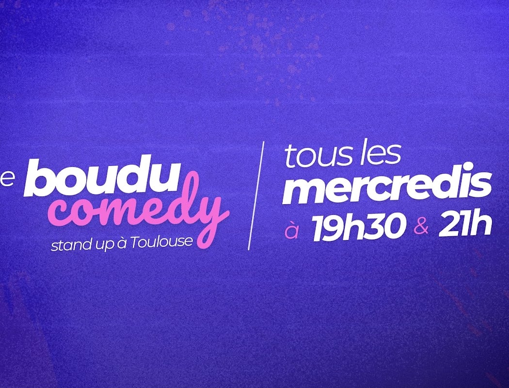 Boudu Comedy | Stand up comedy à Toulouse 1